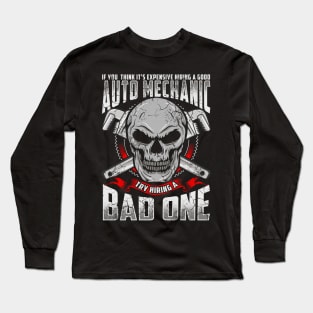 Expensive Auto Mechanic Try Using A Bad One Long Sleeve T-Shirt